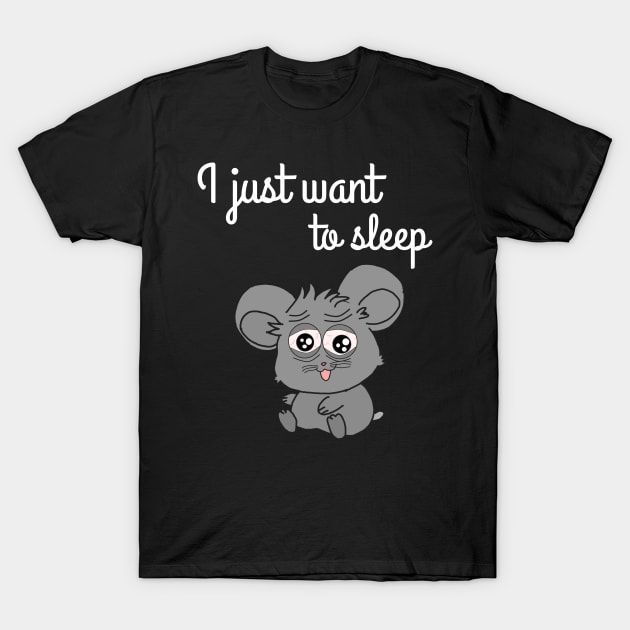 i just want to sleep T-Shirt by FromBerlinGift